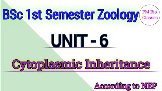 Cytoplasmic Inheritance  BSc 1st Semester Zoology Unit  6  According to NEP [upl. by Lyman]