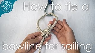 Best way to tie a bowline knot for sailing with troubleshooting amp variations [upl. by Nilrem]