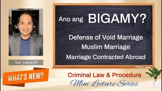 BIGAMY  ARTICLE 349 REVISED PENAL CODE  DEFENSES OF VOID MARRIAGE amp MUSLIM MARRIAGE [upl. by Hedda586]