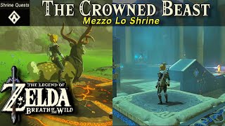 The Crowned Beast Shrine Quest Mezzo Lo Shrine  The Legend of Zelda BOTW Tutorial [upl. by Anallese]