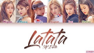 GIDLE 여자아이들 LATATA Lyrics Color Coded HANROMENG [upl. by Karin]