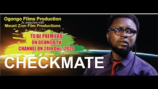 CHECKMATE LATEST MOUNT ZION MOVIE IN CONJUNCTION WITH OGONGO TV PRODUCTIONSMOUNT ZIONS LATEST [upl. by Dusza54]