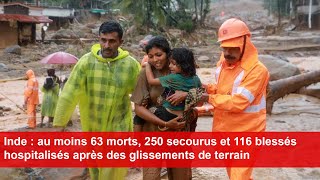 Inde  au moins 63 morts 250 secourus et 116 blessés hospitalisés après des glissements de terrain [upl. by Llennor]