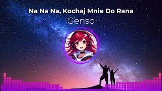 Genso  Na na na kochaj mnie do rana [upl. by Ellehcsor]