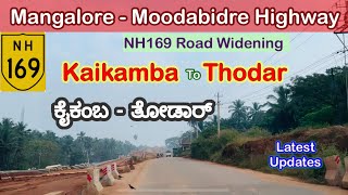 MangaloreMoodabidre Highway  Kaikamba to Thodar NH169 Road Widening Latest Updates [upl. by Fiora]