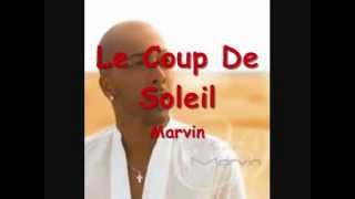 MarvinLe Coup Soleil Parole [upl. by Aidole877]