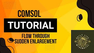 Fluid Flow through sudden Enlargement  2D Laminar Flow  Comsol Simulation Tutorial  For Beginners [upl. by Lanuk]