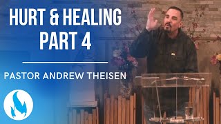 Hurt amp Healing  Pastor Andrew Theisen [upl. by Hettie]