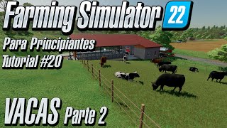 Como tener VACAS Parte 2  Farming Simulator Para Principiantes  Tutorial 20 en Español [upl. by Martella]