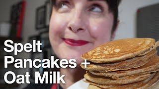 Fluffy Spelt Pancakes  Oat Milk [upl. by Liggitt914]