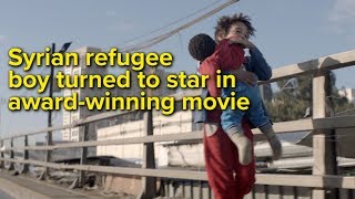 Syrian refugee boy turned to star in awardwinning movie [upl. by Atinuahs]