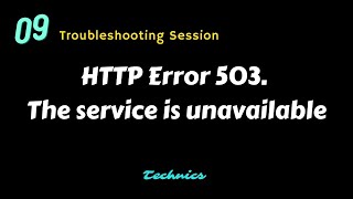 HTTP Error 503The service is unavailable [upl. by Eltotsira]