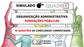 DIREITO ADMINISTRATIVO  FUNDAÇÕES PÚBLICAS SIMULADO QUADRIX [upl. by Nailij574]