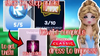 HOW TO COMPLETE THE ROBLOX CLASSIC DRESS TO IMPRESS EVENT STEP BY STEP  Roblox Dress To Impress [upl. by Dihgirb]