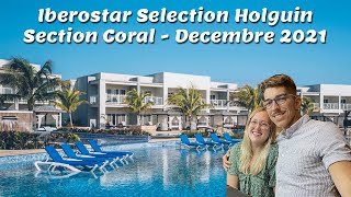 Revue du Iberostar Selection Holguin Section Coral  2021 [upl. by Bernice]