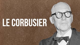 ARTARCHITECTURE  Le Corbusier [upl. by Eiznik]