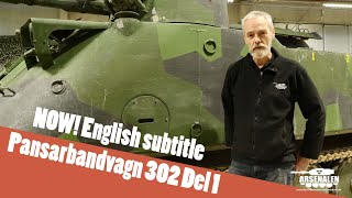 NEW English subtitle  Pansarbandvagn 302 Del 1  Arsenalen Swedish tankmuseum [upl. by Yesnikcm]