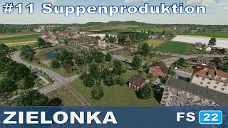 LS22  Zielonka 11 Suppenproduktion [upl. by Einatirb170]