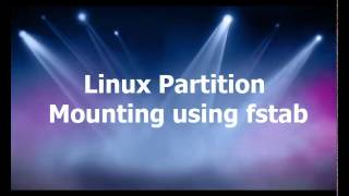 Linux Partitions tutorial creating filesystem and mounting using fstab  Linux Tutorial 27 [upl. by Harim]