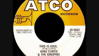 KING CURTIS amp THE KINGPINS  THIS IS SOUL [upl. by Eilla]