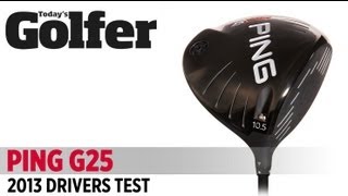 PING G25  2013 Drivers Test  Todays Golfer [upl. by Pish648]