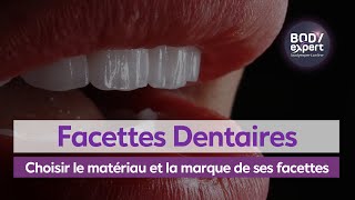 SOINS DENTAIRES  🦷 Choisir le matériau et la marque de ses facettes dentaires  BODYEXPERT [upl. by Luce]