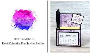 How To Make A Desk Calendar Post It Note Holder [upl. by Ayatnohs]