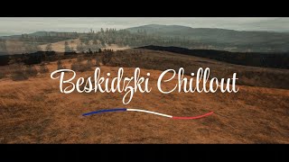 Beskidzki Chillout [upl. by Nimsay]