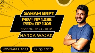 Analisa Harga Wajar Saham BRPT Q32023  Bagusnya Beli Harga Berapa  November 2023 [upl. by Nede]