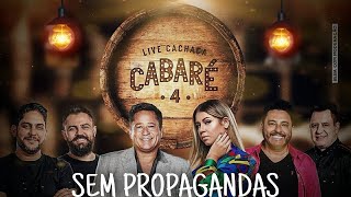 LIVE cachaça cabaré 4  Sem propaganda [upl. by Decker]