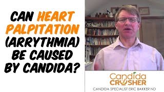 Can Heart Palpitation Arrythmia Be Caused By Candida [upl. by Anaytat]