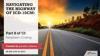 Axxess  Navigating the Highway of ICD10CM Part 8 of 12 Neoplasm Coding [upl. by Sherrie]