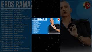 Eros Ramazzotti Grandes Exitos 2024  Eros Ramazzotti Greatest Hits  The best of Eros Ramazzotti [upl. by Bikales]