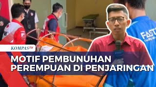 Pembunuh Perempuan di Penjaringan Merupakan Teman Dekat Korban Ada Motif Apa [upl. by Ahsiruam]