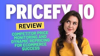 Pricefyio Review 2024 Competitor Price Monitoring and Dynamic Repricing for eCommerce Success [upl. by Anibas]