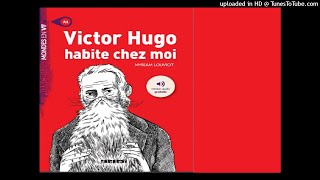 Victor Hugo  habite chez moi Ch1 [upl. by Sobel]