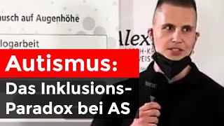 Autismus Das Inklusionsparadox  wenn Autisten zu Gegenständen werden [upl. by Neemsaj579]