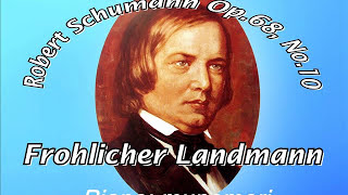 Robert Schumann Op68 No10 quotThe Merry Peasantquot  楽しき農夫 [upl. by Atnuahs79]