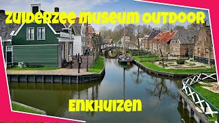 Zuiderzee museum Outdoor  Enkhuizen [upl. by Suraved463]