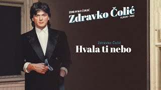 Zdravko Colic  Hvala ti nebo  Audio 1988 [upl. by Drandell340]