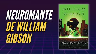 Neuromante de William Gibson  jairomoralesbooks [upl. by Ahcilef97]