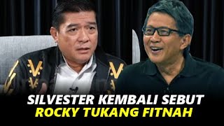 SILVESTER KEMBALI SEBUT ROCKY TUKANG FITNAH [upl. by Zarah]