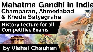 Mahatma Gandhi in India  Champaran Ahmedabad amp Kheda Satyagraha History lectures for all exams [upl. by Isacco]