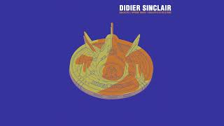 Didier Sinclair  Upside Night Dub Mix [upl. by Yentyrb]