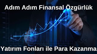 Yatırım Fonları İle Para Kazanma [upl. by Adnoral]