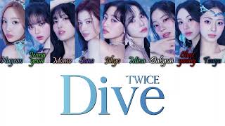 TWICE トゥワイス  Dive KanRomEng Color Coded Lyrics [upl. by Ynohtna]