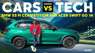 Car Vs Tech  Ft Acer Swift Go 14 amp BMW X5 M Competition [upl. by Dud]