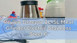 Review Dreepor 2L5L Meat Grinder Electric Stainless Steel Chopper and Blender Multi Food Processor [upl. by Irdua]