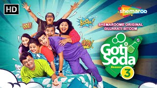 Watch The Full Episode 1  HD  Goti Soda Season 3  Sanjay Goradia Prarthi Dholakia  Web Series [upl. by Ruvolo]