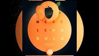 Omerar Nanda  Hebele Hubulu Original mix Souq Records [upl. by Nallac]